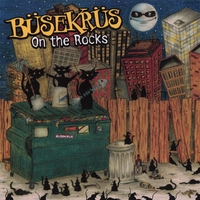 Busekrus : On the Rocks