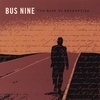BUS NINE: The Road To Redemption