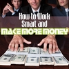 BUSINESS SUCCESS SYSTEM: How to Work Smart and Make More Money