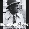 BUSTA JACK: U Don't Know Jack