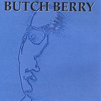 Butch Berry : Butch Berry