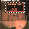 ROSEMARY BUTLER: Warm Up and Jam! - FEMALE