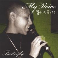 Butterfly : My Voice, Your Ears