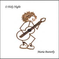 Maria Butterly : O Holy Night
