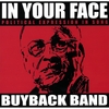 BUYBACK BAND: In Your Face