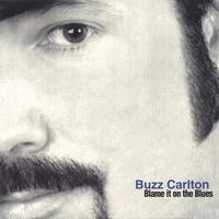 BUZZ CARLTON: Blame it on the Blues