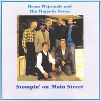 BRAM WIJNANDS AND HIS MAJESTIC SEVEN: Stompin' On Main Street
