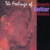 BEVERLY "GUITAR" WATKINS: The Feelings of Beverly "Guitar" Watkins