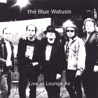 the Blue Watusis : Live at Lounge Ax