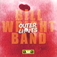 BILL WRIGHT BAND: Outer Limits