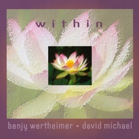 Benjy Wertheimer and David Michael : Within