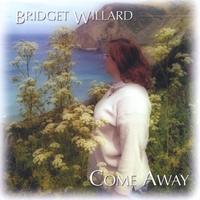 BRIDGET WILLARD: Come Away