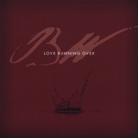 BW: Love Running Over
