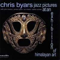 Chris Byars : Jazz Pictures at an Exhibition of Himalayan Art