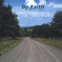 By Faith : By Faith