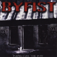 Byfist : Preserving the Past: The Collection