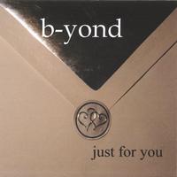 B-yond : Just For You