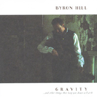 Byron Hill : GRAVITY...and other things that keep you down to Earth