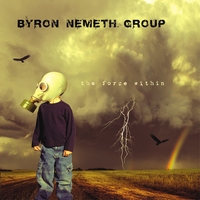 Byron Nemeth Group : The Force Within