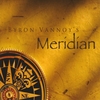 BYRON VANNOY: Byron Vannoy's Meridian