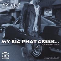 BZ JAM: My Big Phat Greek...