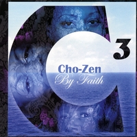 C3: Chozen By Faith