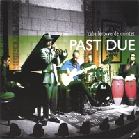 Caballero-Verde Quintet : Past Due