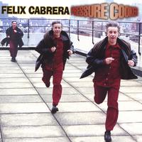 FELIX CABRERA: Pressure Cooker