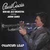 PAUL CACIA: Quantum Leap