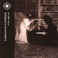 Cadaverous Condition : To The Night Sky