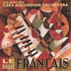 CAFE ACCORDION ORCHESTRA: Le Disque Francais