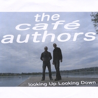 THE CAFÉ AUTHORS: Looking Up Looking Down