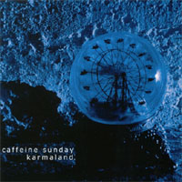 Caffeine Sunday : Karmaland
