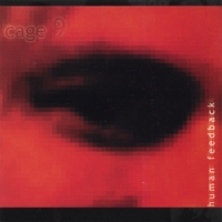 Cage9 : Human Feedback
