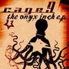 CAGE9: The Onyx Inch e.p..