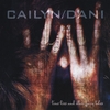 CAILYN/DANI: True Lies and Other Fairy Tales