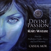 CAISEAL MÓR: Divine Passion- Rain Water