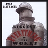 JOEL CAITHAMER: The Biggest Everything in the World