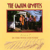 THE CAJUN COYOTES: Live! In the Wine Country