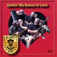 Calamity Jazz : Gettin' My Bonus In Love