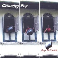 CALAMITY POP: Pop Friction