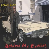 C ALAN BYRD: Behind My Eyelids