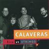 CALAVERAS: Live at Strings