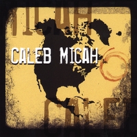 Caleb Micah : Come Home