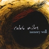 CALEB MILES: Memory Well