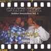 CALICO RIDAZ: Soldier Storytellers Volume 3 The Movie