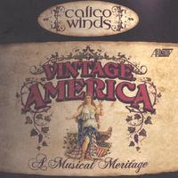 Calico Winds : Vintage America:  A Musical Meritage