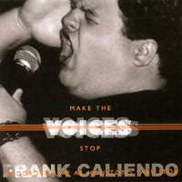 Frank Caliendo : Make the Voices Stop -- The FrankCaliendo.com CD