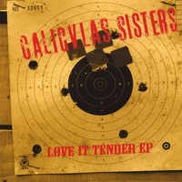 CALIGVLA'S SISTERS: Love It Tender EP