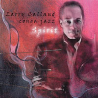 LARRY CALLAND CONGA JAZZ: Spirit